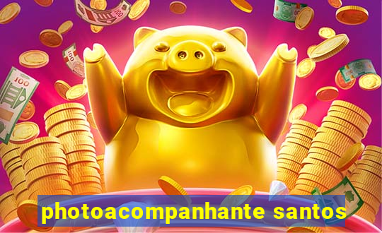 photoacompanhante santos